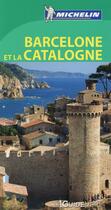 Couverture du livre « Le guide vert ; Barcelone et la Catalogne » de Collectif Michelin aux éditions Michelin