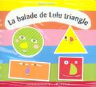 Couverture du livre « La balade de Lulu triangle » de Thierry Laval aux éditions Gallimard Jeunesse Giboulees