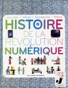 Couverture du livre « Histoire de la révolution numérique » de Clive Gifford aux éditions Gallimard-jeunesse