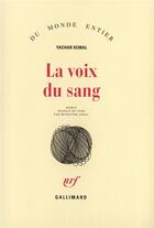 Couverture du livre « La voix du sang » de Yachar Kemal aux éditions Gallimard