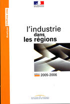 Couverture du livre « L'industrie dans les régions (édition 2005-2006) » de  aux éditions Documentation Francaise