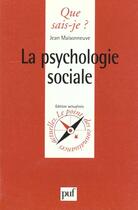 Couverture du livre « Psychologie sociale (la) » de Jean Maisonneuve aux éditions Que Sais-je ?
