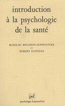 Couverture du livre « Introduction a la psychologie de la sante » de Bruchon-Schweitzer M aux éditions Puf