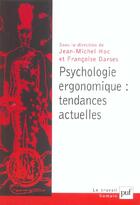 Couverture du livre « Psychologie ergonomique : tendances actuelles » de Francoise Darses et Jean-Michel Hoc aux éditions Puf