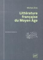 Couverture du livre « Littérature française du moyen âge (2e édition) » de Michel Zink aux éditions Puf