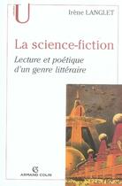 Couverture du livre « La science-fiction ; lecture et poétique d'un genre littéraire » de Irene Langlet aux éditions Armand Colin