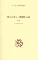 Couverture du livre « Histoire spirituelle Tome 1 ; chants I-III » de Avit De Vienne aux éditions Cerf