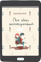 Couverture du livre « Mon cher correspondant » de Maryvonne Rippert aux éditions Fleurus