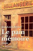 Couverture du livre « Le pain de memoire » de Perrier Jean-Louis aux éditions Albin Michel