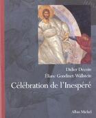 Couverture du livre « Celebration De L'Inespere » de Didier Decoin et Eliane Gondinet-Wallstein aux éditions Albin Michel