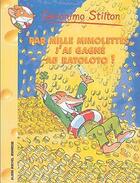 Couverture du livre « Geronimo Stilton Tome 15 : par mille mimolettes, j'ai gagné au ratoloto! » de Geronimo Stilton aux éditions Albin Michel Jeunesse