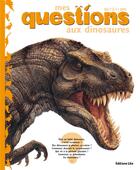 Couverture du livre « Mes questions aux dinosaures » de  aux éditions Lito