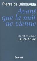 Couverture du livre « Avant que la nuit ne vienne ; entretiens avec Laure Adler » de Pierre-Guillain De Benouville aux éditions Grasset