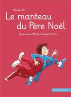 Couverture du livre « Le manteau du pere noel » de Ka/Martin aux éditions Grasset Jeunesse