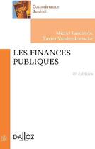 Couverture du livre « Les finances publiques (6e édition) » de Michel Lascombe et Xavier Vandendrlessche aux éditions Dalloz