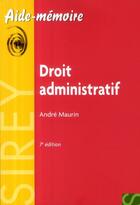 Couverture du livre « Droit administratif (7e édition) » de Andre Maurin aux éditions Sirey