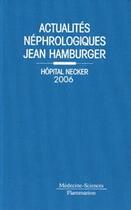 Couverture du livre « Actualités néphrologiques de l'hopital Necker (édition 2006) » de  aux éditions Medecine Sciences Publications