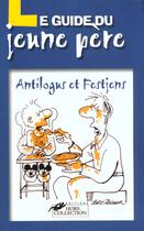 Couverture du livre « Guide Du Jeune Pere Ne » de Pierre Antilogus aux éditions Hors Collection