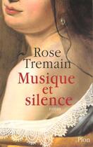 Couverture du livre « Musique et silence » de Rose Tremain aux éditions Plon