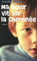 Couverture du livre « Ma soeur vit sur la cheminée » de Pitcher Annabel aux éditions Plon