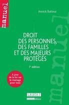 Couverture du livre « Droit des personnes, des familles et des majeurs protégés (7e édition) » de Annick Batteur aux éditions Lgdj