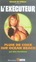 Couverture du livre « L'exécuteur t.246 ; pluie de coke sur Ocean Beach » de Don Pendleton aux éditions Vauvenargues