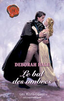 Couverture du livre « Le Bal Des Ombres » de Deborah Hale aux éditions Harlequin