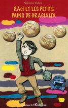 Couverture du livre « Raùl et les petits pains de Gracialta » de Salâma Valen aux éditions L'harmattan