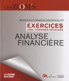 Couverture du livre « Analyse financière ; exercices avec corrigés détaillés (édition 2019/2020) » de Beatrice Grandguillot et Francis Grandguillot aux éditions Gualino