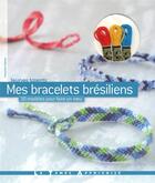 Couverture du livre « Mes bracelets brésiliens » de Francoise Hamon aux éditions Le Temps Apprivoise