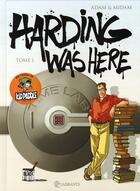 Couverture du livre « Harding was here Tome 1 » de Adam+Midam aux éditions Soleil