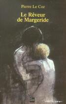 Couverture du livre « Le rêveur de Margeride » de Pierre Le Coz aux éditions La Lauze
