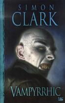 Couverture du livre « Vampyrrhic » de Clark-S aux éditions Bragelonne