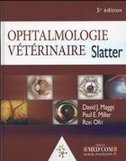 Couverture du livre « Ophtalmologie veterinaire slatter 5 ed » de Ofri/Miller/Slatter aux éditions Med'com
