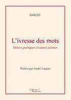 Couverture du livre « L'ivresse des mots » de Baboo aux éditions Baudelaire