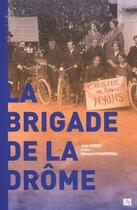 Couverture du livre « La brigade de la Drôme : le réveil dans la Drôme 1922-1936 » de Jean Cadier aux éditions Ampelos