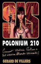 Couverture du livre « SAS Tome 167 : polonium 210 » de Gerard De Villiers aux éditions Editions Gérard De Villiers