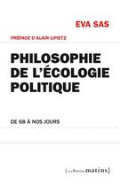 Couverture du livre « Philosophie de l'écologie politique ; de 68 à nos jours » de Eva Sas aux éditions Les Petits Matins