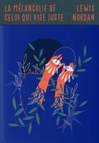 Couverture du livre « La mélancolie de celui qui vise juste » de Lewis Nordan aux éditions Monsieur Toussaint Louverture
