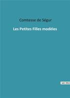 Couverture du livre « Les petites filles modèles » de Sophie De Segur aux éditions Culturea