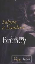 Couverture du livre « Salyne a londres » de Brunoy-C aux éditions Fenixx Reedition Numerique (le Cercle)