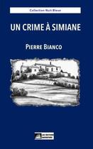 Couverture du livre « Un crime à Simiane » de Pierre Bianco aux éditions Daventure
