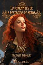 Couverture du livre « Les chroniques de la dévoreuse de mondes : Nyx » de Boyer Bressolles M. aux éditions Cordes De Lune