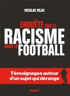 Couverture du livre « Le racisme dans le foot » de Nicolas Vilas aux éditions Marabout