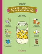 Couverture du livre « La fermentation c'est pas sorcier : Petit précis de fermentation » de Misa Ono aux éditions Marabout