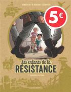 Couverture du livre « Les enfants de la Résistance t.1 : premières actions » de Vincent Dugomier et Benoit Ers aux éditions Lombard