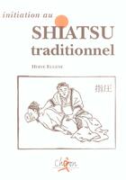 Couverture du livre « Initiation au shiatsu traditionnel » de Herve Eugene aux éditions Actea