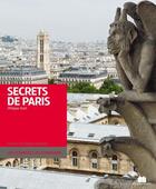 Couverture du livre « Secrets de Paris » de Philippe Krief aux éditions Editions Massin
