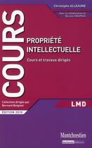 Couverture du livre « Propriété intellectuelle ; cours et travaux dirigés (édition 2010) » de Alleaume C. C N. aux éditions Lgdj