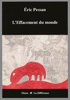 Couverture du livre « L'effacement du monde » de Pessan Eric aux éditions La Difference